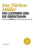 Cover: Der T&uuml;rken-M&uuml;ller - Verein f. wirtsch.-histor. Studien