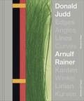 Cover: Donald Judd. Arnulf Rainer. Kanten Winkel / Edges Angles, Lines Curves / Linie Kurven Arbeiten auf Papier / Works on Paper - K&ouml;nig, Walther