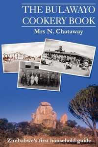 Abbildung von: The Bulawayo Cookery Book - Jeppestown Press