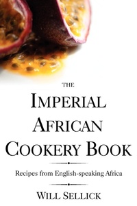 Abbildung von: The Imperial African Cookery Book - Jeppestown Press