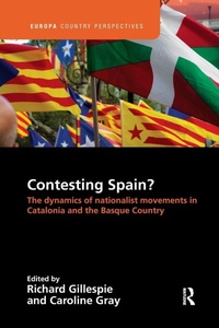 Bild: Contesting Spain? The Dynamics of Nationalist Movements in Catalonia and the Basque Country - Routledge