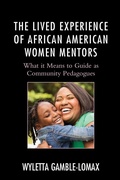 Cover: The Lived Experience of African American Women Mentors - Lexington Books