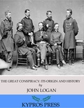 Cover: The Great Conspiracy: Its Origin and History - Charles River Editors