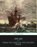 Cover: From Land of the Golden Trade - Charles River Editors