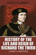 Bild: History of the Life and Reign of Richard the Third - Charles River Editors