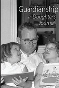 Cover: Guardianship a Daughter's Journal - Pamela Turner
