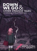 Cover: Down We Go & Other Strange Tales - Minute Fiction