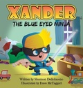 Cover: Xander The Blue Eyed Ninja - Smarty Pantz Kids, LLC