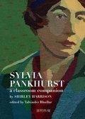 Cover: Sylvia Pankhurst, a Classroom Companion - Hornbeam Publishing Limited