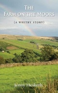 Cover: The Farm on the Moors - Grosvenor House Publishing Ltd