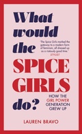 Cover: What Would the Spice Girls Do? - Bantam Press