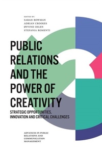 Enlarge image Cover: Public Relations and the Power of Creativity - Emerald Publishing Limited