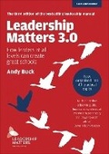 Cover: Leadership Matters 3.0: How Leaders At All Levels Can Create Great Schools - John Catt Educational Ltd
