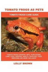Abbildung von: Tomato Frogs as Pets - Pack & Post Plus, LLC