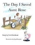 Cover: The Day I Saved Aunt Rose - Pen It! Publications, LLC