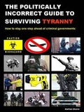 Cover: Politically Incorrect Guide to Surviving Tyranny - Condor Pacific