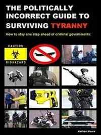 Enlarge image Cover: Politically Incorrect Guide to Surviving Tyranny - Condor Pacific