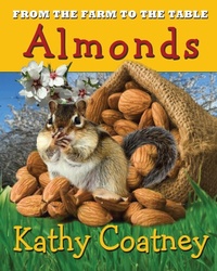 Enlarge image Cover: From the Farm to the Table Almonds - Kathy Coatney
