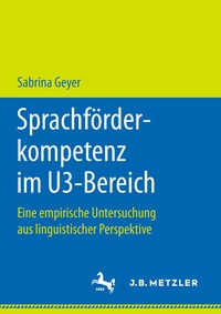 Abbildung von: Sprachförderkompetenz im U3-Bereich - J.B. Metzler
