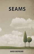Cover: Seams - David Shepheard