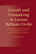 Cover: Gewalt und Unmaking in Lucans Bellum Civile - Brill