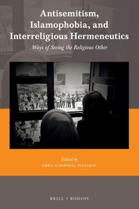 Enlarge image Cover: Antisemitism, Islamophobia, and Interreligious Hermeneutics - Brill