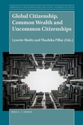 Cover: Global Citizenship, Common Wealth and Uncommon Citizenships - Brill