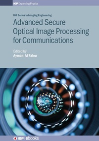 Enlarge image Cover: Advanced Secure Optical Image Processing for Communications - Institute of Physics Publishing