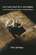 Cover: LET NOT MAN PUT ASUNDER - Carpe diem Publishers