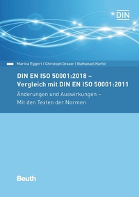 Abbildung von: DIN EN ISO 50001:2018 - Vergleich mit DIN EN ISO 50001:2011, Änderungen und Auswirkungen - Mit den Texten der Normen - DIN Media