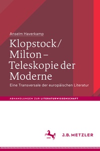 Abbildung von: Klopstock/Milton - Teleskopie der Moderne - J.B. Metzler