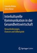 Cover: Interkulturelle Kommunikation in der Gesundheitswirtschaft - Springer Gabler