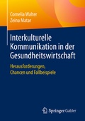 Cover: Interkulturelle Kommunikation in der Gesundheitswirtschaft - Springer Gabler
