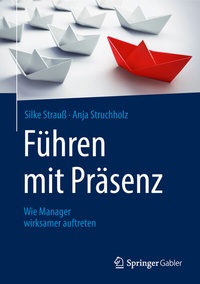Abbildung von: Führen mit Präsenz - Springer Gabler