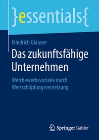 Abbildung von: Das zukunftsfähige Unternehmen - Springer Gabler