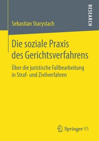 Abbildung von: Die soziale Praxis des Gerichtsverfahrens - Springer VS