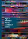 Cover: Digital Intimate Publics and Social Media - Palgrave Macmillan