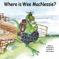 Cover: Where is Wee MacNessie? - Ablekids Press Ltd