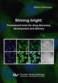 Abbildung von: Shining bright: Fluorescent tools for drug discovery, development and delivery - Cuvillier Verlag