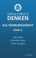 Cover: Erfolgreich denken als F&uuml;hrungskraft (Band 3) - BoD - Books on Demand