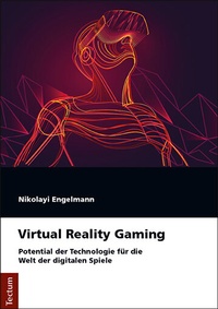 Abbildung von: Virtual Reality Gaming - Tectum Wissenschaftsverlag