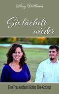 Cover: Sie l&auml;chelt wieder - Lichtzeichen Verlag