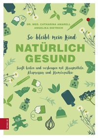 Abbildung von: So bleibt mein Kind natürlich gesund - ZS Verlag