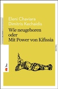 Cover: Wie neugeboren oder mit Power von Kifissia - Edition Romiosini
