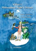 Cover: Kilian's Midsummer Night's Dream - AKAMEDON VERLAG