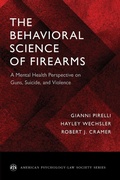 Cover: The Behavioral Science of Firearms - Oxford University Press Inc