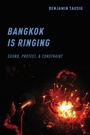 Cover: Bangkok is Ringing - Oxford University Press Inc