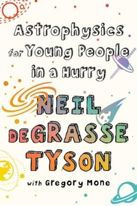 Abbildung von: Astrophysics for Young People in a Hurry - WW Norton & Co