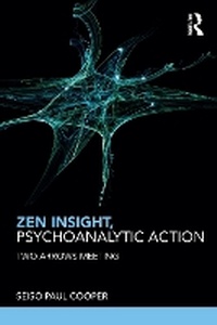 Enlarge image Cover: Zen Insight, Psychoanalytic Action - Routledge