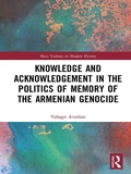 Cover: Knowledge and Acknowledgement in the Politics of Memory of the Armenian Genocide - Routledge